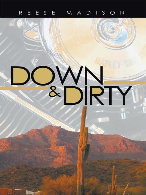 Title details for Down & Dirty by Reese Madison - Available